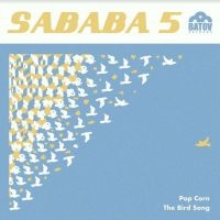 Sababa 5 - Popcorn / The Bird Song i gruppen VINYL / Pop-Rock hos Bengans Skivbutik AB (4179497)