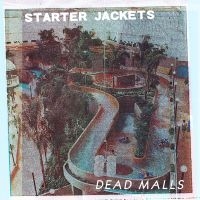 Starter Jackets - Dead Malls i gruppen VINYL hos Bengans Skivbutik AB (4179511)