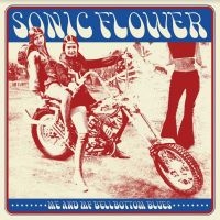 Sonic Flower - Me And My Bellbottoms Blues i gruppen VINYL / Metal,Pop-Rock hos Bengans Skivbutik AB (4179587)