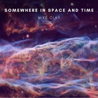 Clay Mike - Somewhere In Space And Time i gruppen CD / World Music hos Bengans Skivbutik AB (4179841)