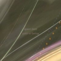 Space Daze - Prior To Being i gruppen CD hos Bengans Skivbutik AB (4179866)