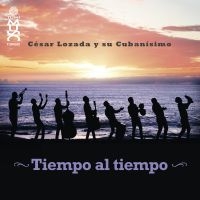 Lozada Cesar Y Su Cubanisimo - Tiempo Al Tiempo i gruppen CD / World Music hos Bengans Skivbutik AB (4179944)