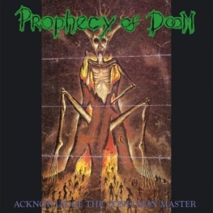 Prophecy Of Doom - Acknowledge The Confusion Master i gruppen CD / Metal/ Heavy metal hos Bengans Skivbutik AB (4180010)