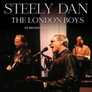 Steely Dan - London Boys - 2 Cd (Live Broadcast i gruppen CD hos Bengans Skivbutik AB (4180028)