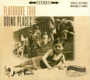 Flatbroke Trio - Going Places i gruppen CD / Finsk Musikkk,Pop-Rock hos Bengans Skivbutik AB (4180177)