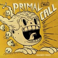 Mando Diao - Primal Call Vol 2 i gruppen VINYL / Pop-Rock,Svensk Musikkk hos Bengans Skivbutik AB (4180330)