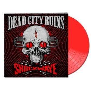 Dead City Ruins - Shockwave (Red Vinyl Lp) i gruppen VINYL / Metal/ Heavy metal hos Bengans Skivbutik AB (4180333)