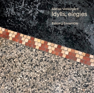 Vestergard Matias - Idylls, Elegies i gruppen Externt_Lager / Naxoslager hos Bengans Skivbutik AB (4180429)