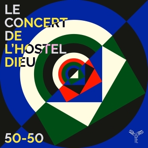 Le Concert De L'hostel Dieu - 50-50 i gruppen CD / Klassisk,Annet hos Bengans Skivbutik AB (4180973)