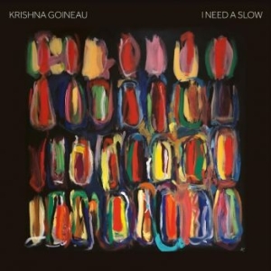 Goineau Krishna - I Need A Slow i gruppen VI TIPSER / Julegavetips Vinyl hos Bengans Skivbutik AB (4181056)