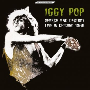 Pop Iggy - Search And Destroy Live In Chicago i gruppen VINYL / Pop-Rock hos Bengans Skivbutik AB (4181241)