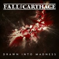 Fall Of Carthage - Drawn Into Madness i gruppen CD / Hip Hop-Rap,Metal hos Bengans Skivbutik AB (4181350)