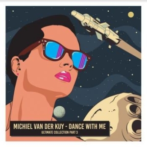 Van Der Kuy Michiel - Dance With Me i gruppen CD / Dance-Techno hos Bengans Skivbutik AB (4182336)