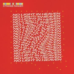 Strange Ranger - No Light In Heaven i gruppen VINYL / Pop hos Bengans Skivbutik AB (4182891)