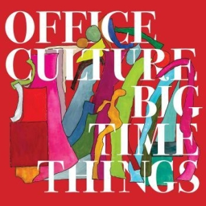 Office Culture - Big Time Things i gruppen VINYL / Metal/ Heavy metal hos Bengans Skivbutik AB (4182898)