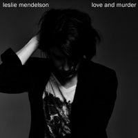 Mendelson Leslie - Love & Murder i gruppen CD / Pop-Rock hos Bengans Skivbutik AB (4182965)