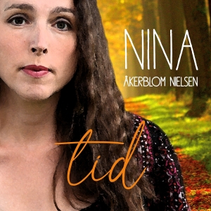 Åkerblom Nielsen Nina - Tid i gruppen CD / Svensk FolkeMusikkk,World Music hos Bengans Skivbutik AB (4183007)