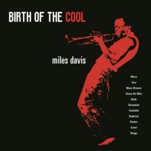 Davis Miles - Birth Of The Cool i gruppen Minishops / Miles Davis hos Bengans Skivbutik AB (4183157)