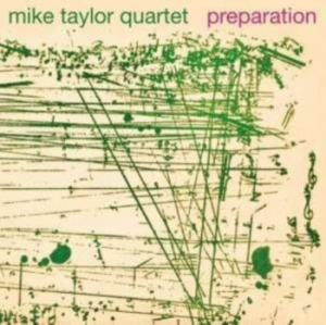 Taylor Mike Quartet - Preparation i gruppen CD / Jazz/Blues hos Bengans Skivbutik AB (4183275)