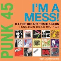 Soul Jazz Records Presents - Punk 45: I?M A Mess! D-I-Y Or Die! i gruppen VINYL hos Bengans Skivbutik AB (4183898)