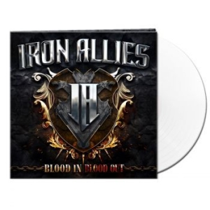 Iron Allies - Blood In Blood Out (White Vinyl Lp) i gruppen VINYL / Metal/ Heavy metal hos Bengans Skivbutik AB (4185196)