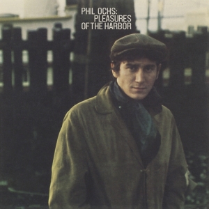 Phil Ochs - Pleasures Of The Harbor i gruppen CD / World Music hos Bengans Skivbutik AB (4185807)