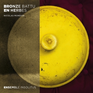 Ensemble Insolitus - Bronze Battu En Herbes i gruppen CD / Klassisk,Annet hos Bengans Skivbutik AB (4186535)