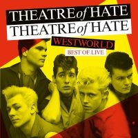 Theatre Of Hate - Westworld - Best Of Live (Vinyl Lp) i gruppen VINYL / Pop-Rock hos Bengans Skivbutik AB (4186642)