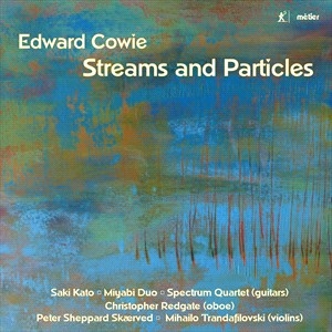 Cowie Edward - Streams & Particles i gruppen VI TIPSER / Julegavetips CD hos Bengans Skivbutik AB (4186677)