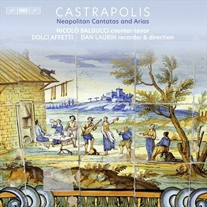 Nicolo Balducci Dolci Affetti Dan - Castrapolis â Neapolitan Cantatas & i gruppen Musikk / SACD / Klassisk hos Bengans Skivbutik AB (4186690)