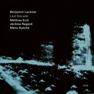 Benjamin Lackner Mathias Eick Jér - Last Decade (Lp) i gruppen CDV06 hos Bengans Skivbutik AB (4187508)