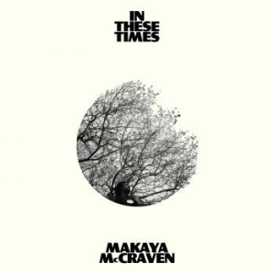 Mccraven Makaya - In These Times i gruppen VI TIPSER / Årsbestelistor 2022 / JazzTimes 22 hos Bengans Skivbutik AB (4189127)