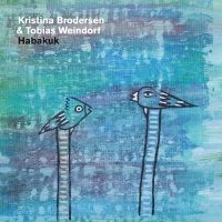 Brodersen Kristina & Weindorf Tobia - Habakuk i gruppen CD / Jazz hos Bengans Skivbutik AB (4189174)