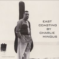 Mingus Charlie - East Coating (Clear) i gruppen VINYL / Jazz hos Bengans Skivbutik AB (4190608)