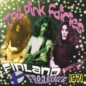 Pink Fairies - Finland Freakout 1971 i gruppen VI TIPSER / Julegavetips Vinyl hos Bengans Skivbutik AB (4191512)