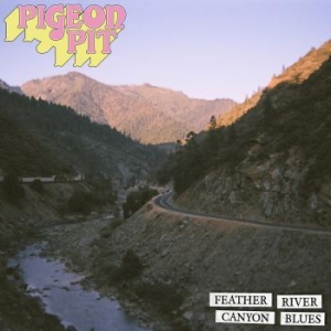 Pigeon Pit - Feather River Canyon Blues (Blue Sp i gruppen VINYL / Rock hos Bengans Skivbutik AB (4191680)