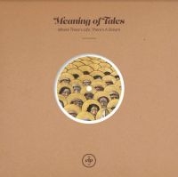 Meaning Of Tales - Where There's Life, There's A Dream i gruppen VINYL hos Bengans Skivbutik AB (4192406)