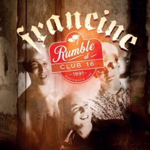 Francine - Rumble At Club 16 - Radiomafia Live i gruppen VINYL / Finsk Musikkk,Pop-Rock hos Bengans Skivbutik AB (4192826)