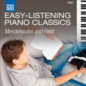 Mendelssohn / Field - Easy Listening Piano Classics i gruppen Externt_Lager / Naxoslager hos Bengans Skivbutik AB (4193996)