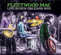 Fleetwood Mac - Live In New Orleans 1970 i gruppen VI TIPSER / Julegavetips CD hos Bengans Skivbutik AB (4196464)