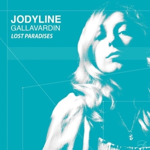 Jodyline Gallavardin - Lost Paradises i gruppen CD / Klassisk,Annet hos Bengans Skivbutik AB (4196630)