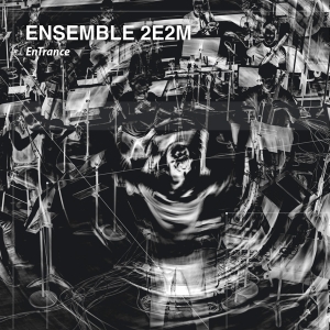 Ensemble 2e2m - Entrance i gruppen CD / Klassisk,Annet hos Bengans Skivbutik AB (4196635)