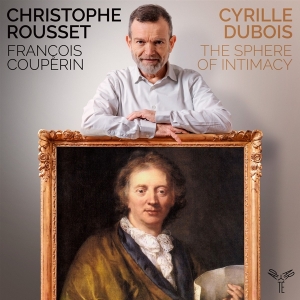 Cyrille Dubois - Francois Couperin: The Sphere Of Intimacy i gruppen CD / Klassisk,Annet hos Bengans Skivbutik AB (4196639)