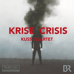 Kuss Quartet - Krise / Crisis i gruppen CD / Klassisk,Annet hos Bengans Skivbutik AB (4199149)