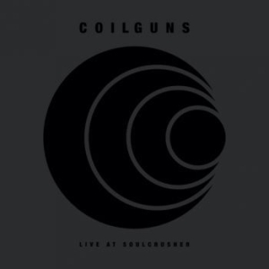 Coilguns - Live At Soulcrusher (A5 Digipack) i gruppen CD / Metal/ Heavy metal hos Bengans Skivbutik AB (4199322)