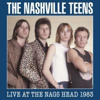 Nashville Teens - Live At The Nags Head 1983 (2 Cd + i gruppen CD / Pop-Rock hos Bengans Skivbutik AB (4199363)