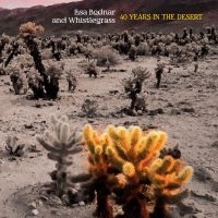 Bodnar Lisa & Whistlegrass - 40 Years In The Desert i gruppen CD / Pop-Rock hos Bengans Skivbutik AB (4200373)