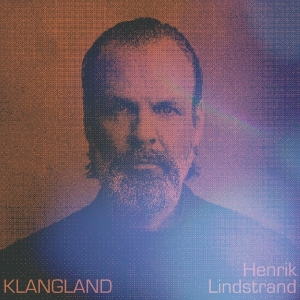 Henrik Lindstrand - Klangland i gruppen VINYL / Klassisk,Annet hos Bengans Skivbutik AB (4203326)