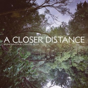 Bruno Bavota & Chantal Acda - A Closer Distance (Ltd Transparent i gruppen VINYL / Pop-Rock hos Bengans Skivbutik AB (4203342)