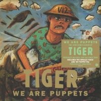 Tiger - We Are Puppets i gruppen VINYL / Pop-Rock hos Bengans Skivbutik AB (4204802)